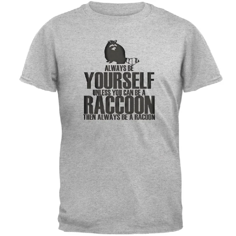 Always Be Yourself Raccoon Mens T ShirtSequined T-Shirts