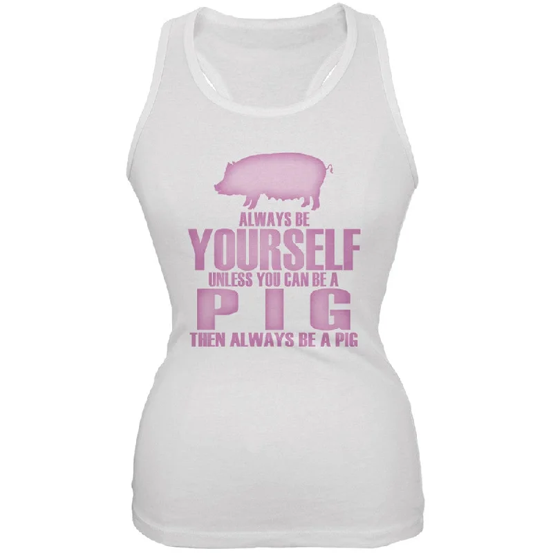 Always Be Yourself Pig White Juniors Soft Tank TopBranded T-Shirts