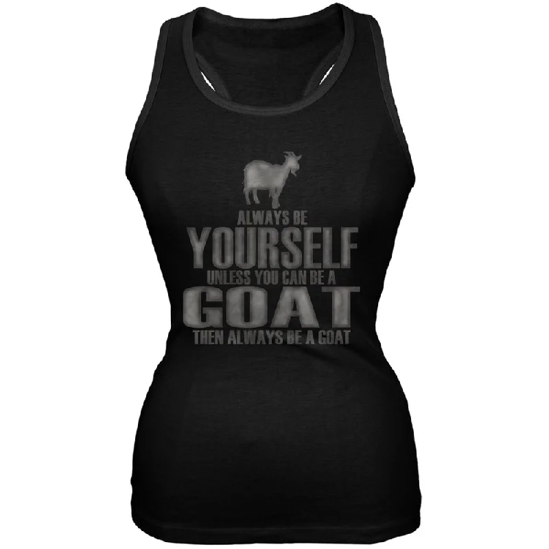 Always Be Yourself Goat Black Juniors Soft Tank TopLuxury T-Shirts