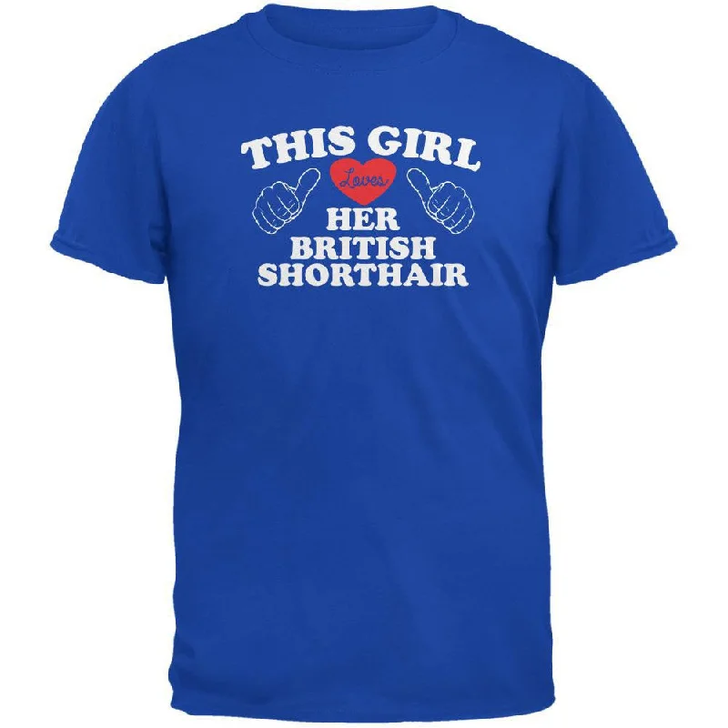 Valentines This Girl Loves Her British Shorthair Royal Adult T-ShirtFormal T-Shirts