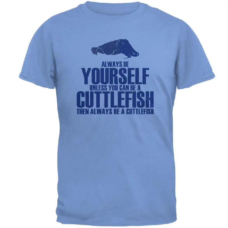 Always Be Yourself Cuttlefish Mens T ShirtFringed T-Shirts