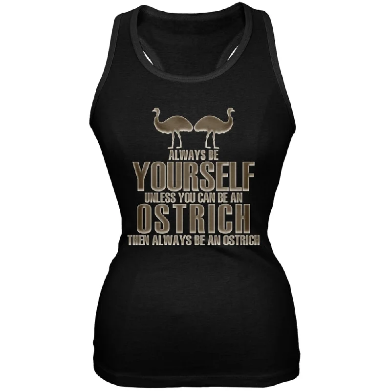 Always Be Yourself Ostrich Black Juniors Soft Tank TopRecycled Fabric T-Shirts