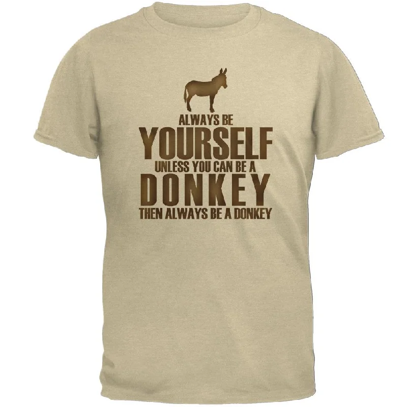 Always Be Yourself Donkey Mens T ShirtFestival T-Shirts