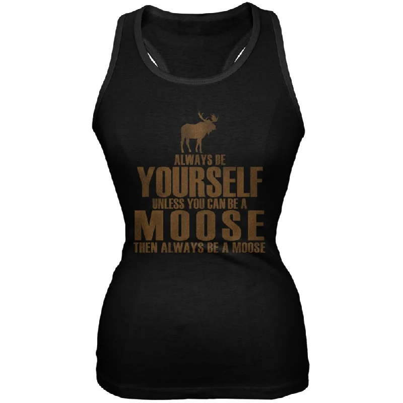 Always Be Yourself Moose Black Juniors Soft Tank TopZippered T-Shirts