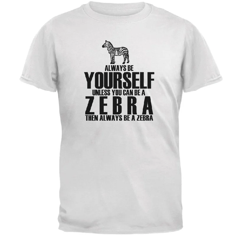 Always be Yourself Zebra Mens T ShirtEmbellished T-Shirts