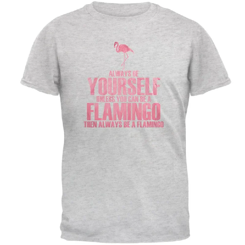 Always be Yourself Flamingo Mens T ShirtRibbed Cuff T-Shirts