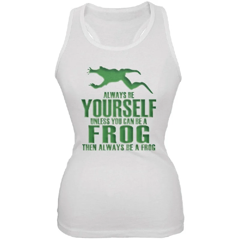 Always Be Yourself Frog White Juniors Soft Tank TopFrench Terry T-Shirts