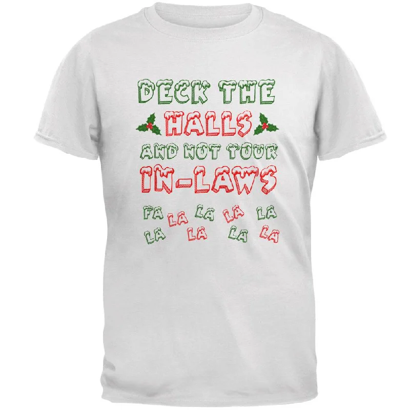 Christmas Deck the Halls Not Your In-Laws Mens T ShirtCotton T-Shirts