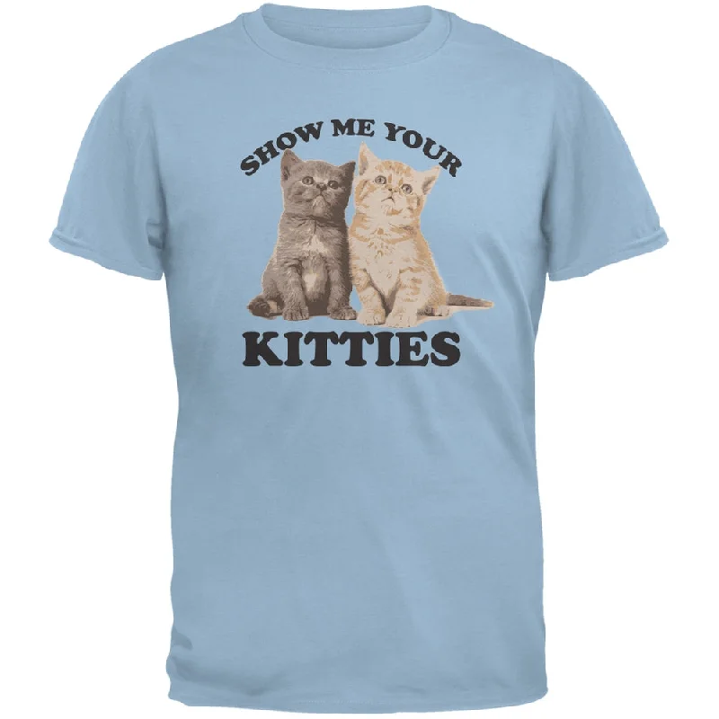 Show Me Your Kitties Light Blue Adult T-ShirtGym T-Shirts